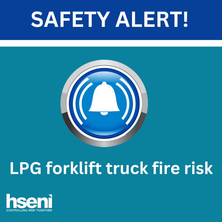 Safety Alert - LPG forklift truck fire risk