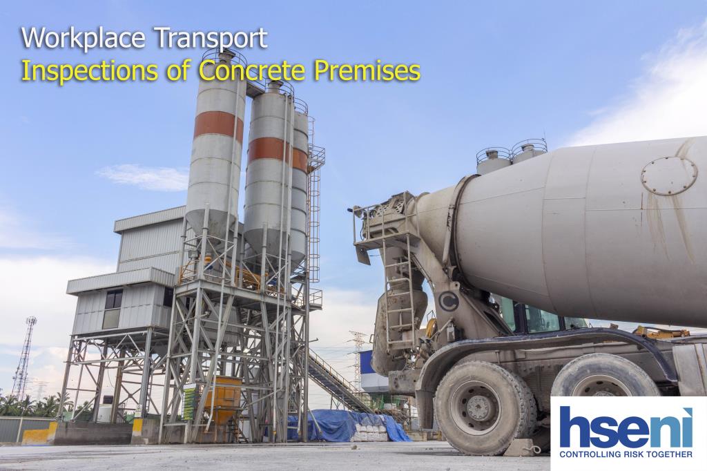 HSENI announces workplace transport safety inspection campaign of concrete premises